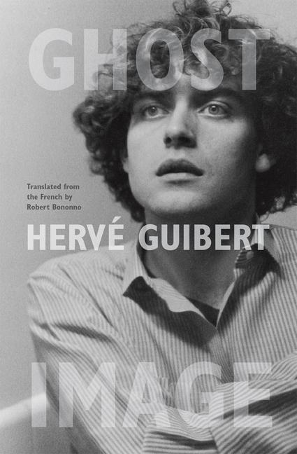 Cover: 9780226132341 | Ghost Image | Hervé Guibert | Taschenbuch | Kartoniert / Broschiert