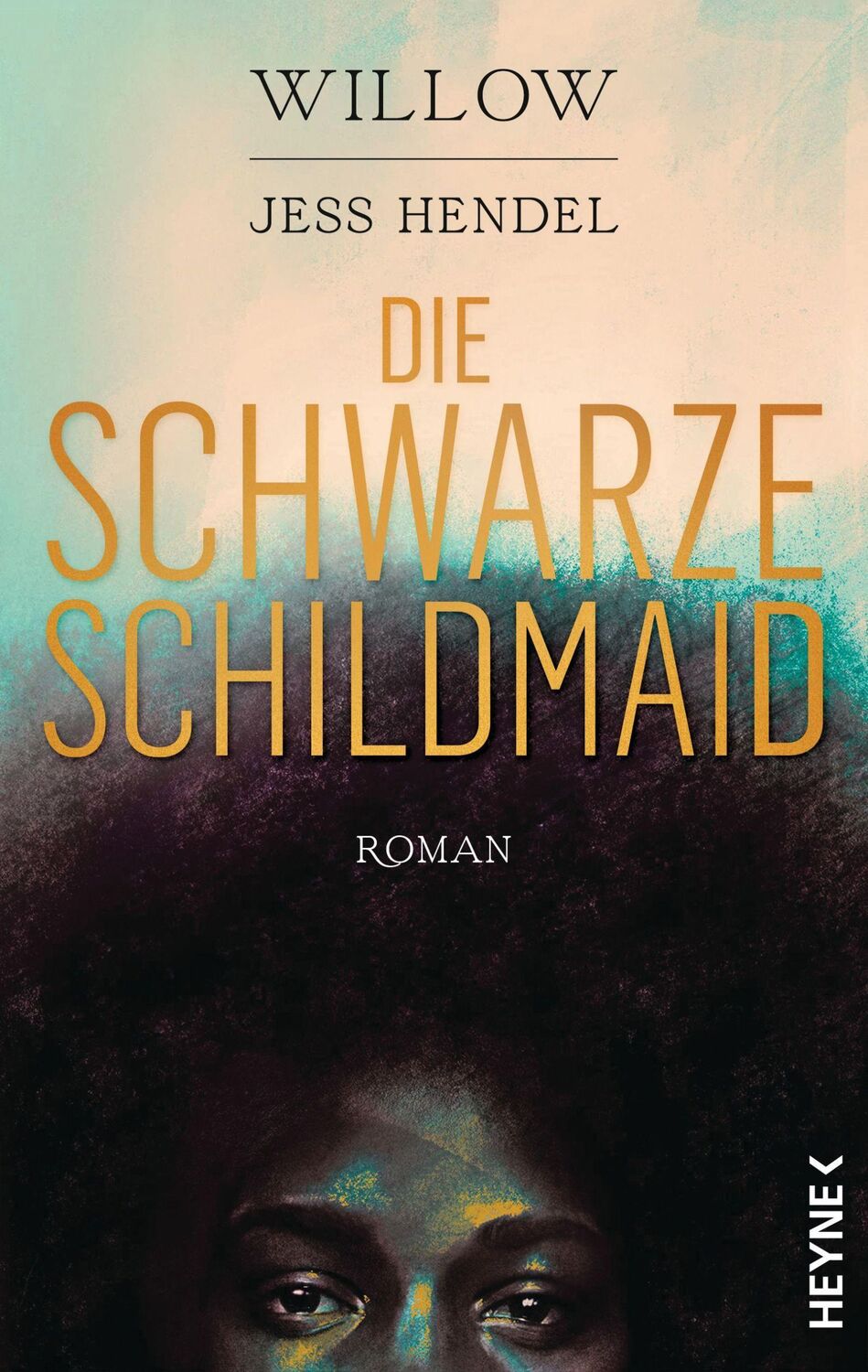 Cover: 9783453322363 | Die Schwarze Schildmaid | Roman | Willow Smith (u. a.) | Buch | 528 S.