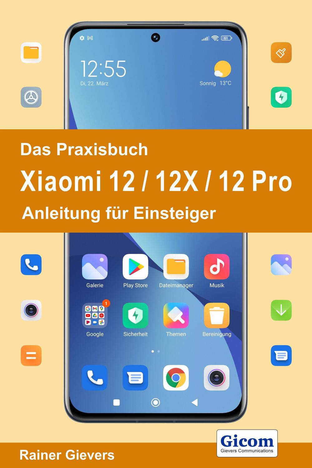 Cover: 9783964691941 | Das Praxisbuch Xiaomi 12 / 12X / 12 Pro - Anleitung für Einsteiger