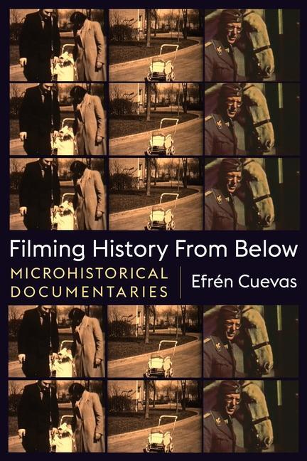 Cover: 9780231195973 | Filming History from Below | Microhistorical Documentaries | Cuevas