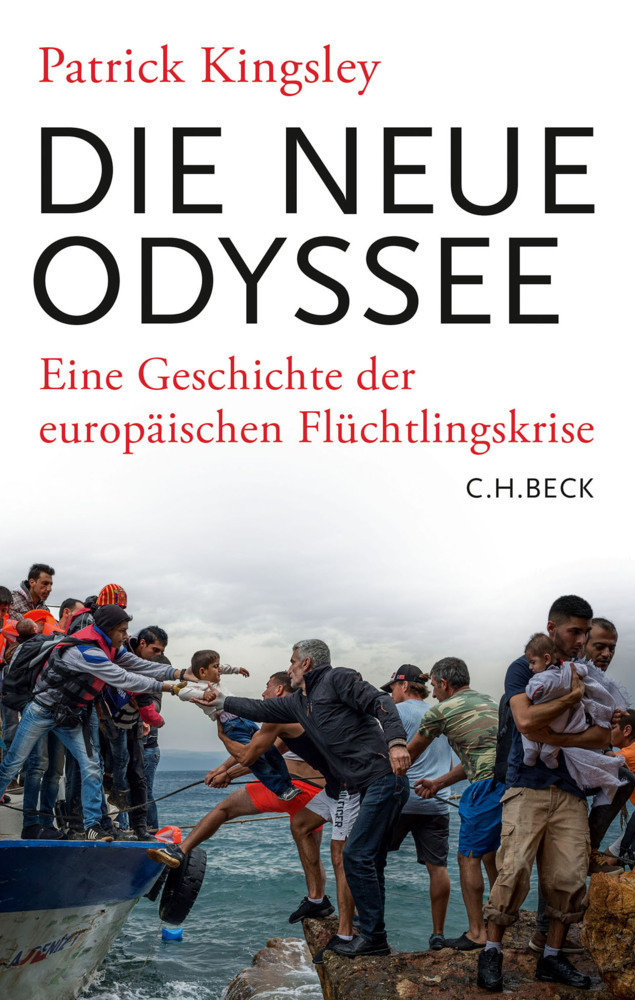 Cover: 9783406692277 | Die neue Odyssee | Eine Geschichte der europäischen Flüchtlingskrise