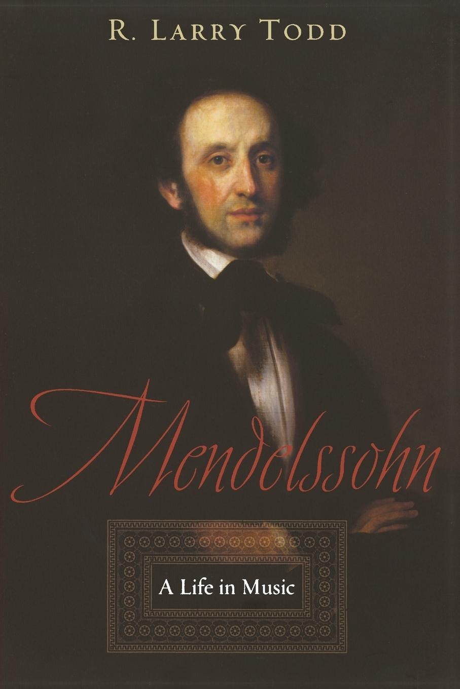 Cover: 9780195179880 | Mendelssohn | A Life in Music | R. Larry Todd | Taschenbuch | Buch