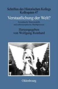 Cover: 9783486564167 | Verstaatlichung der Welt? | Wolfgang Reinhard | Buch | ISSN | XIV