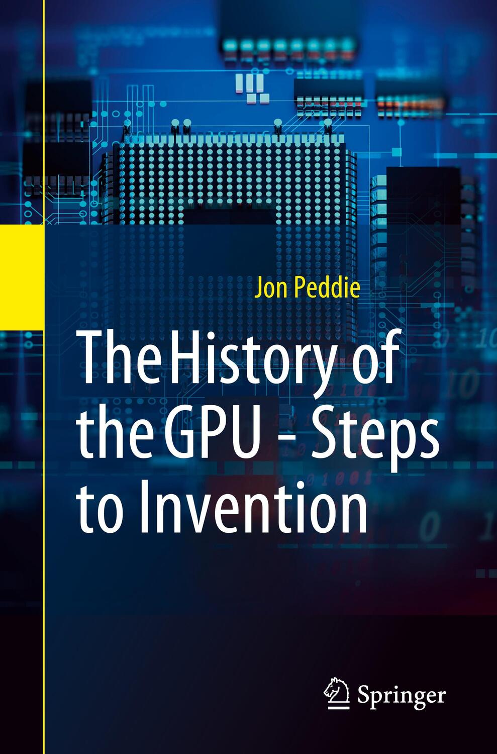Cover: 9783031109676 | The History of the GPU - Steps to Invention | Jon Peddie | Taschenbuch