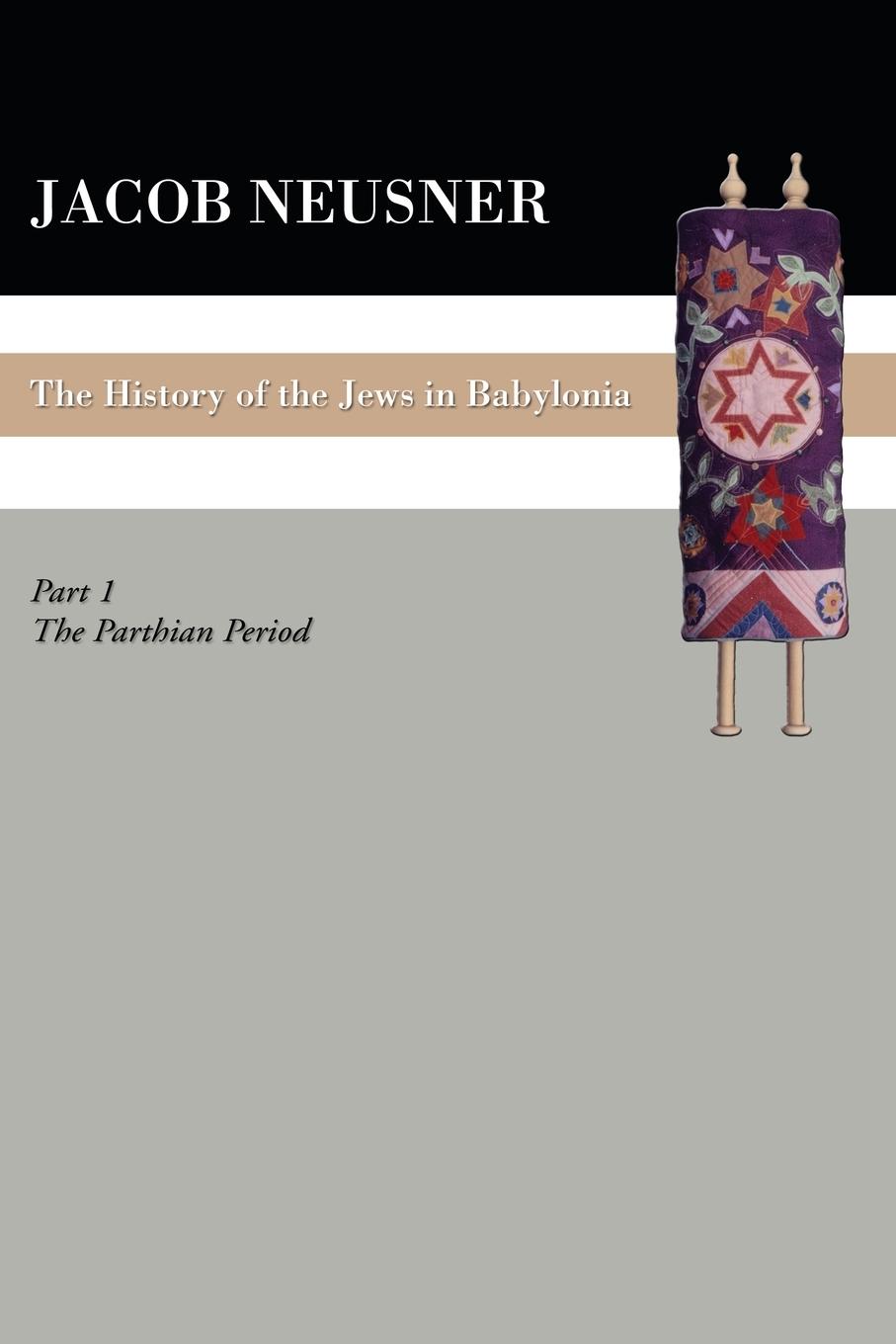 Cover: 9781606080740 | A History of the Jews in Babylonia, Part 1 | Jacob Neusner | Buch