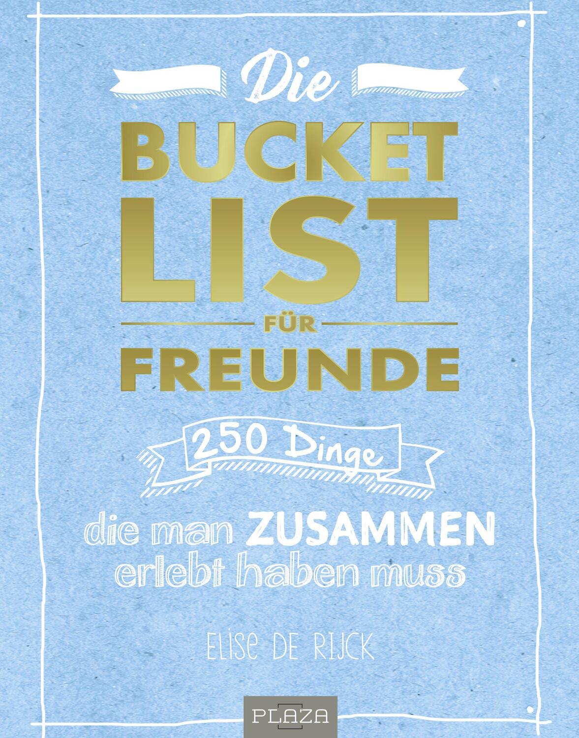 Cover: 9783958437920 | Die Bucket List für Freunde | Elise de Rijck | Taschenbuch | Deutsch
