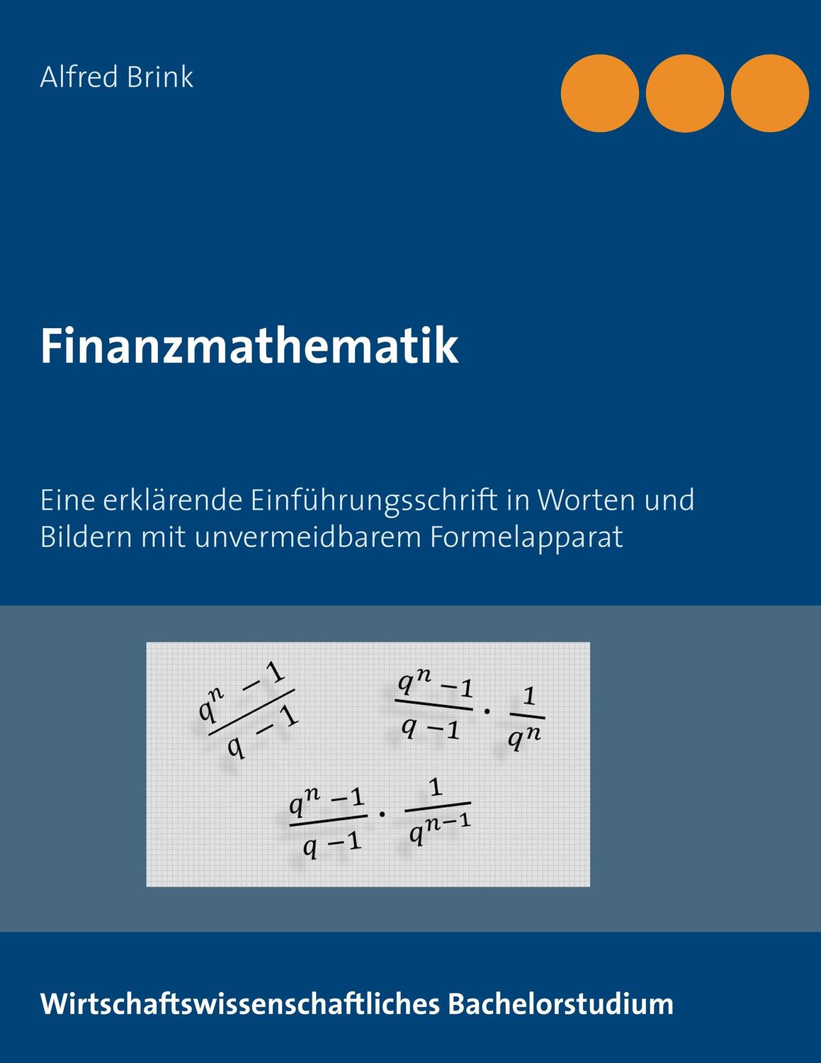 Cover: 9783750435612 | Finanzmathematik | Alfred Brink | Taschenbuch | Paperback | Deutsch