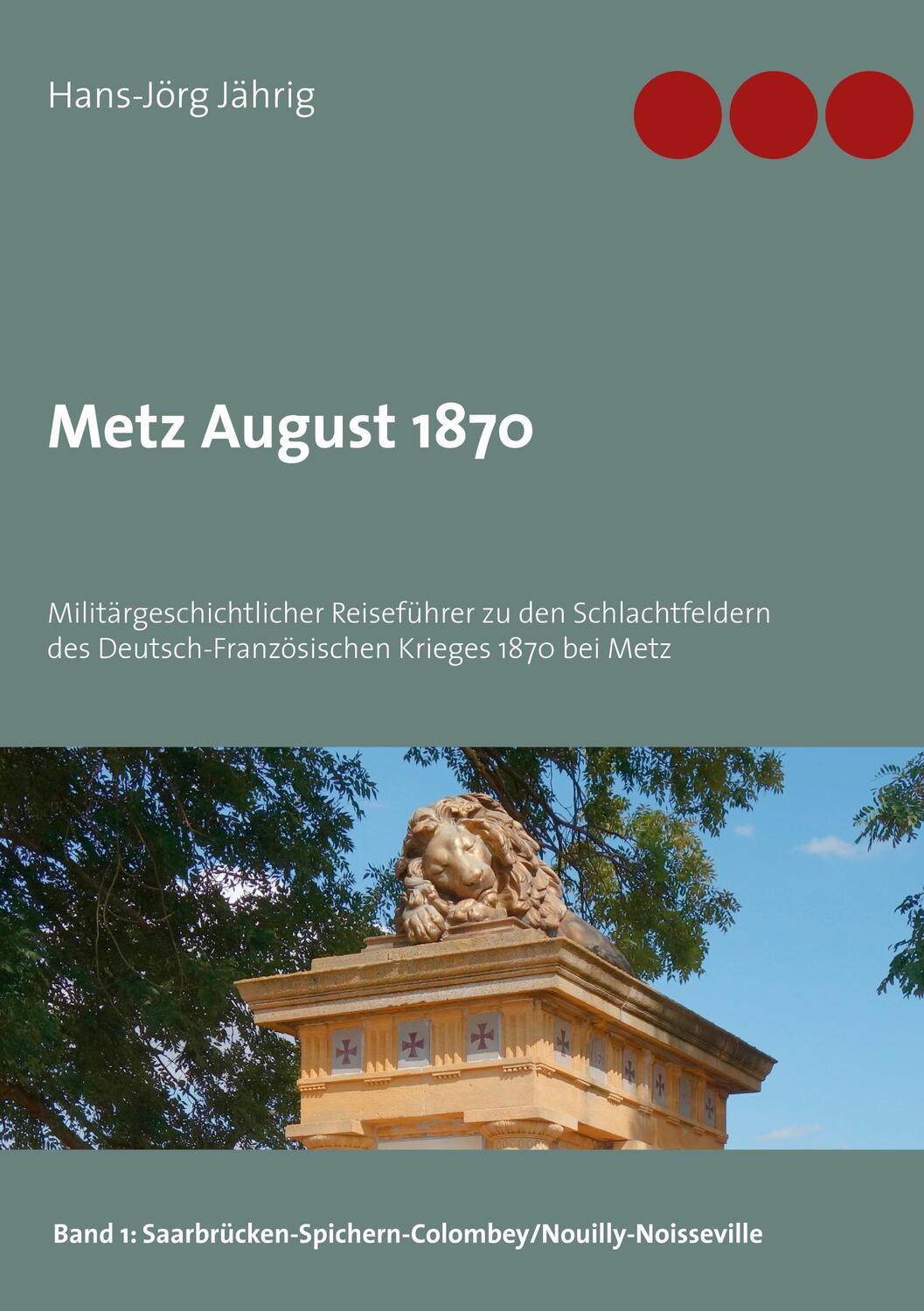 Cover: 9783753403922 | Metz August 1870 | Hans-Jörg Jährig | Taschenbuch | Books on Demand