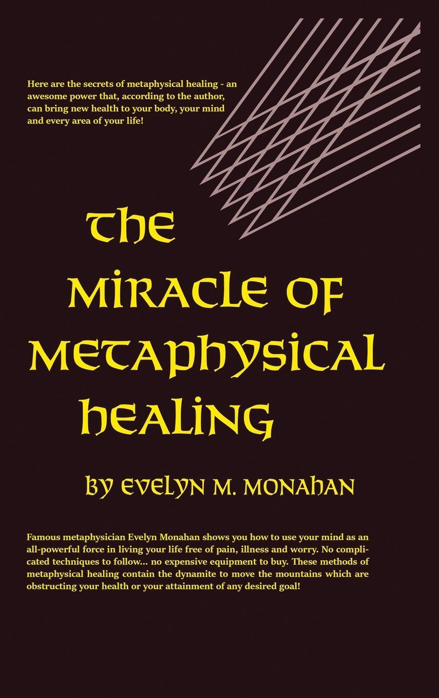 Cover: 9780135857526 | The Miracle of Metaphysical Healing | Evelyn M. Monahan | Buch | 1975
