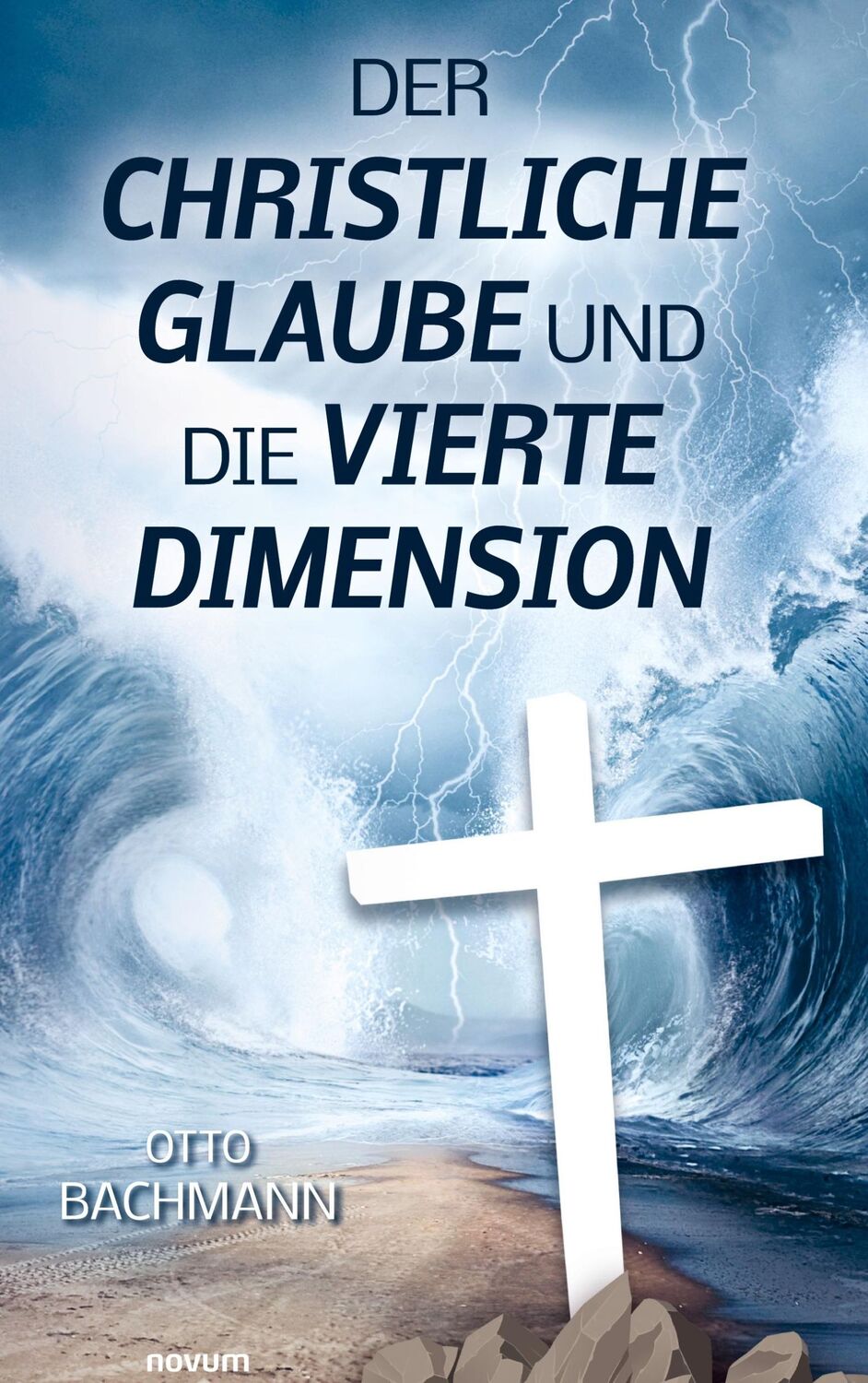 Cover: 9783991468936 | Der christliche Glaube und die vierte Dimension | Otto Bachmann | Buch