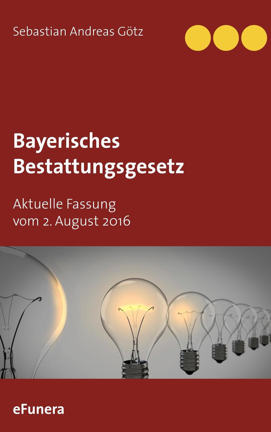 Cover: 9783746016849 | Bayerisches Bestattungsgesetz | Aktuelle Fassung vom 2. August 2016