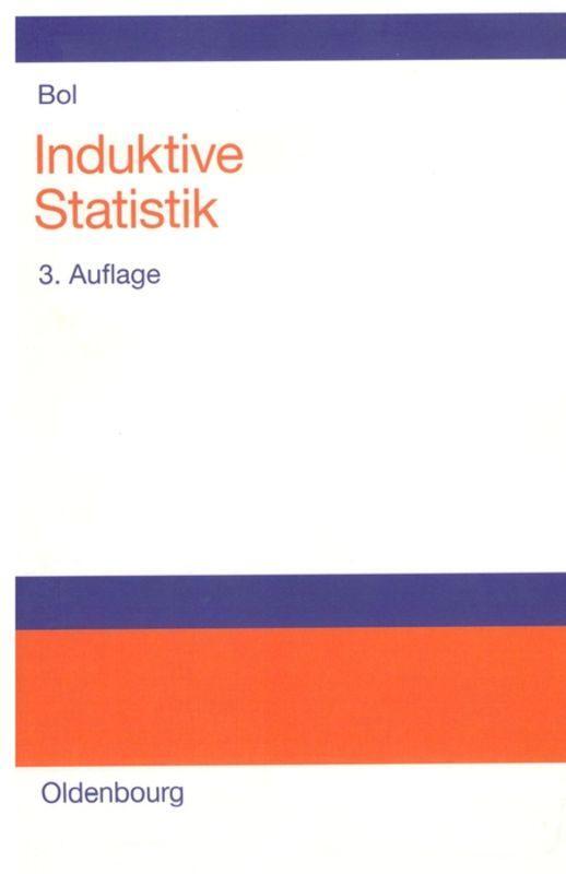 Cover: 9783486272765 | Induktive Statistik | Lehr- und Arbeitsbuch | Georg Bol | Taschenbuch