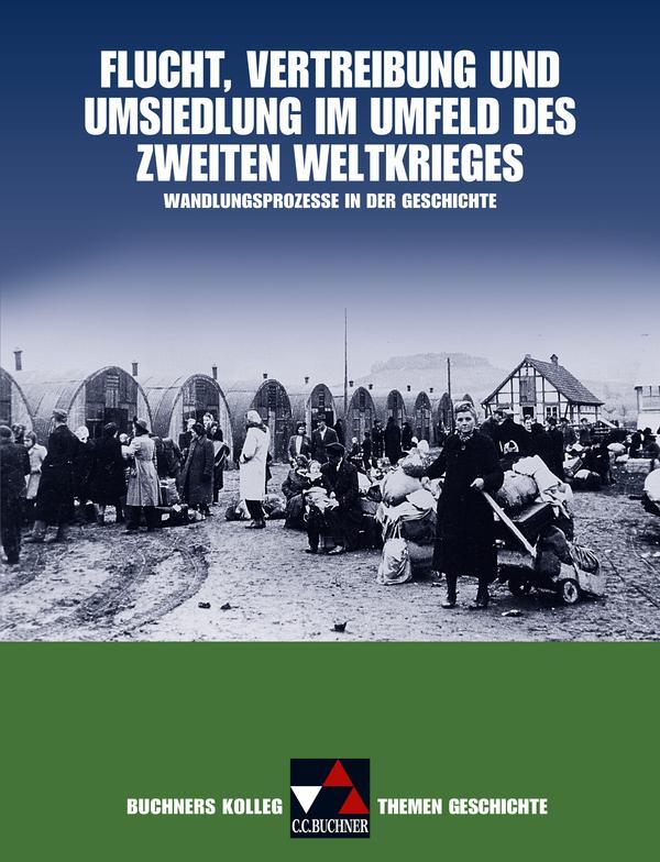 Cover: 9783766173157 | Buchners Kolleg. Themen Geschichte: Flucht, Vertreibung und...