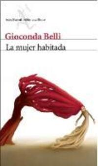 Cover: 9788432212888 | La mujer habitada | Gioconda Belli | Taschenbuch | Spanisch | 2010