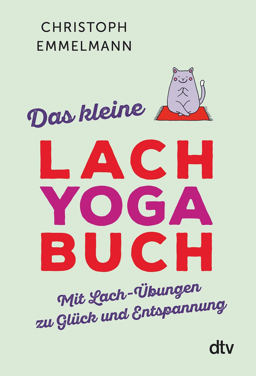 Cover: 9783423349574 | Das kleine Lachyoga-Buch | Mit Lach-Übungen zu Glück und Entspannung