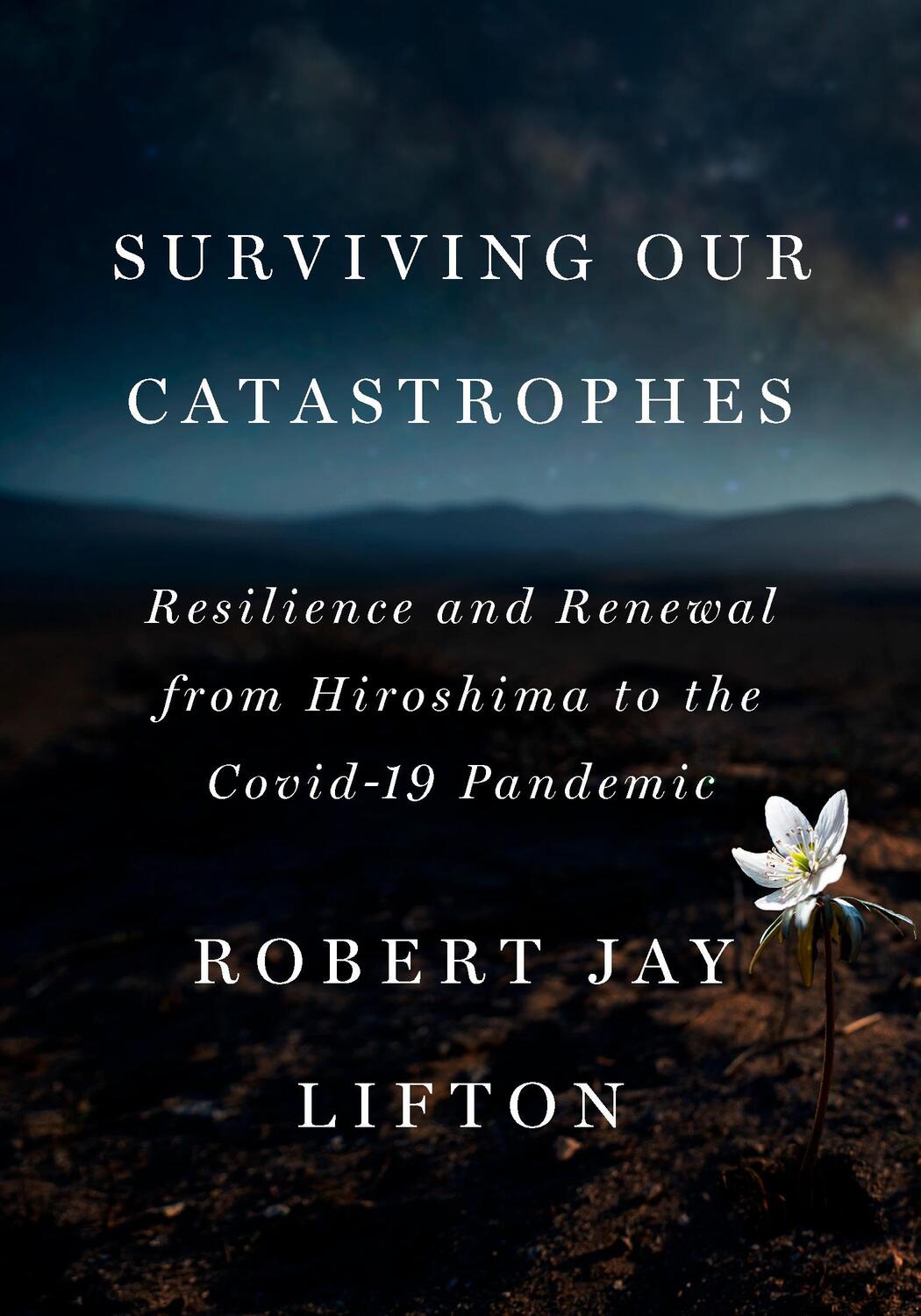 Bild: 9781620978153 | Surviving Our Catastrophes | Robert Jay Lifton | Buch | Englisch