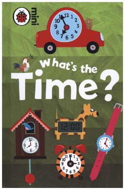 Cover: 9781409301776 | Early Learning - What's the Time? | Mark Airs | Buch | Ladybird mini