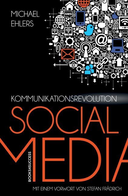Cover: 9783864700897 | Kommunikationsrevolution Social Media | Michael Ehlers | Buch | 2013