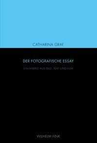 Cover: 9783770554409 | Der fotografische Essay | Ein Hybrid aus Bild, Text und Film | Graf