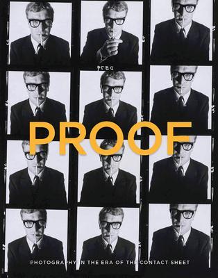 Cover: 9780300250077 | Proof: Photography in the Era of the Contact Sheet from the...