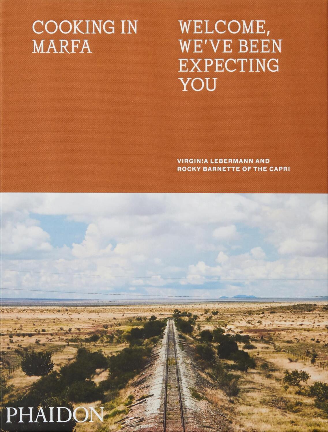 Cover: 9781838660499 | Cooking in Marfa: Welcome, We've Been Expecting You | Buch | 256 S.