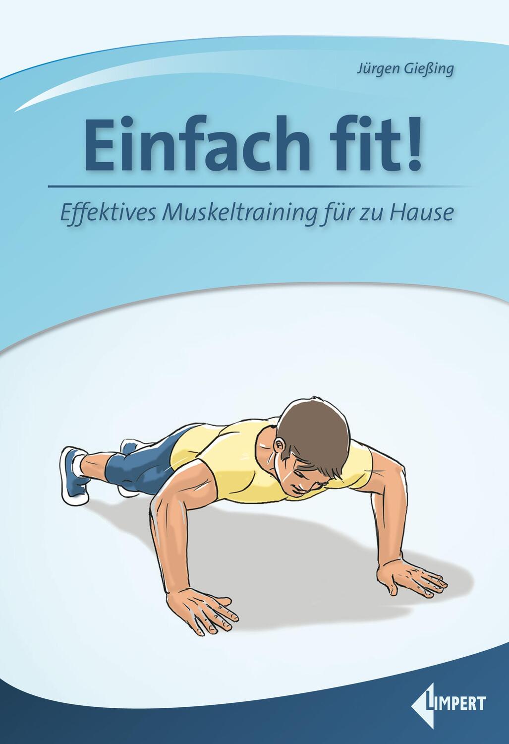 Cover: 9783785319710 | Einfach fit! | Effektives Muskeltraining für zu Hause | Jürgen Gießing