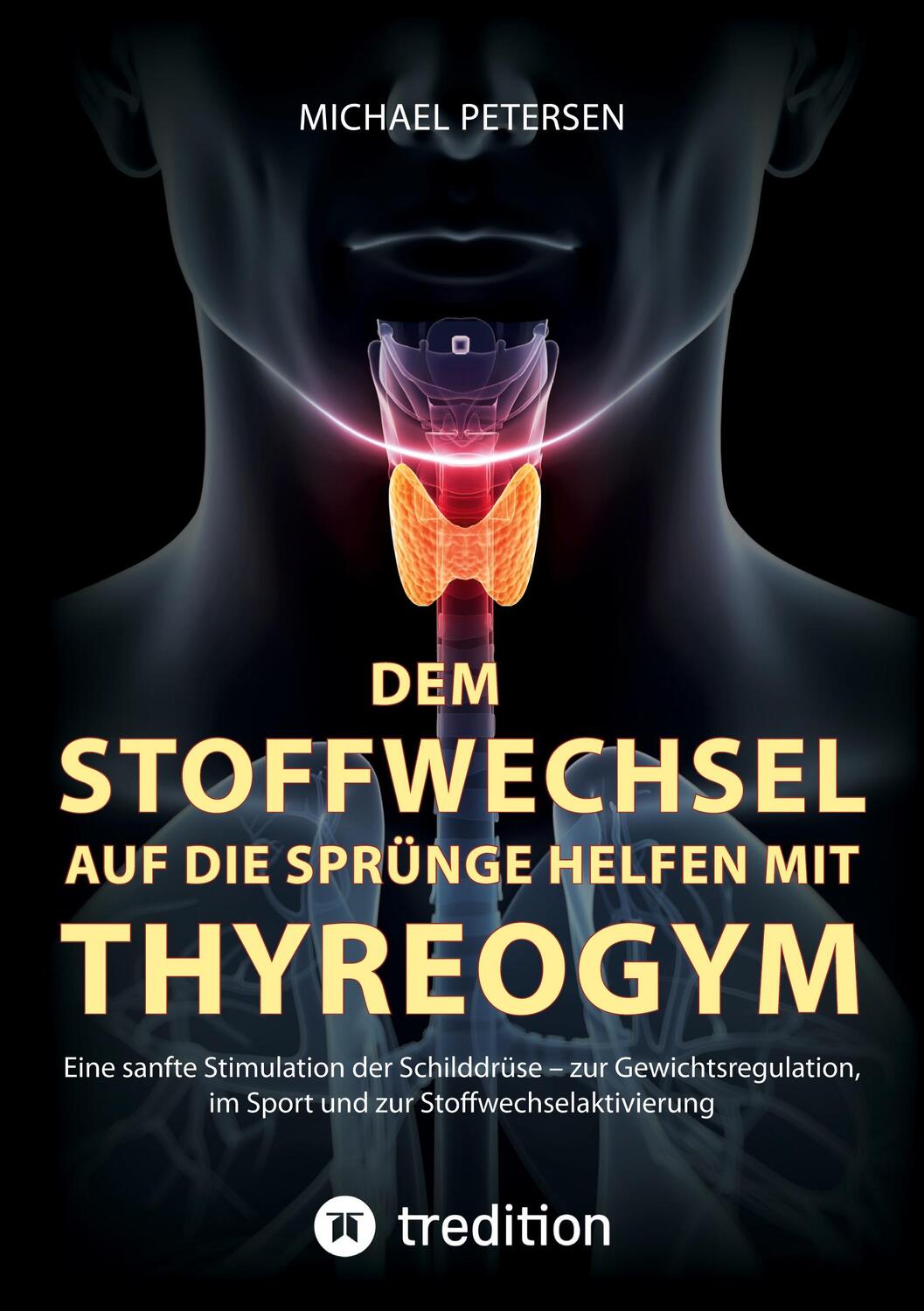 Cover: 9783347664203 | Dem Stoffwechsel auf die Sprünge helfen mit Thyreogym | Petersen