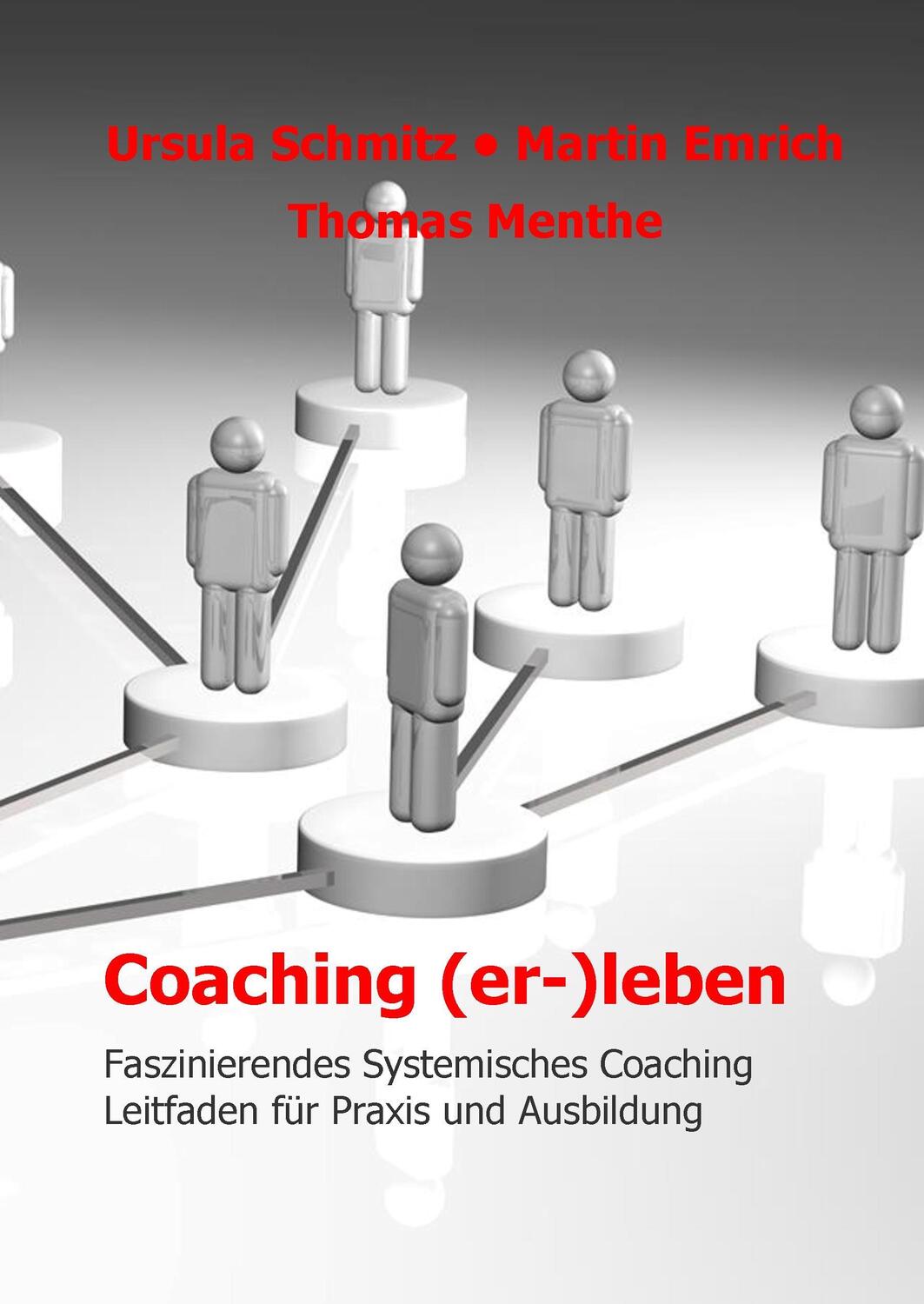 Cover: 9783744817974 | Coaching (er-)leben | Ursula Schmitz (u. a.) | Buch | 348 S. | Deutsch