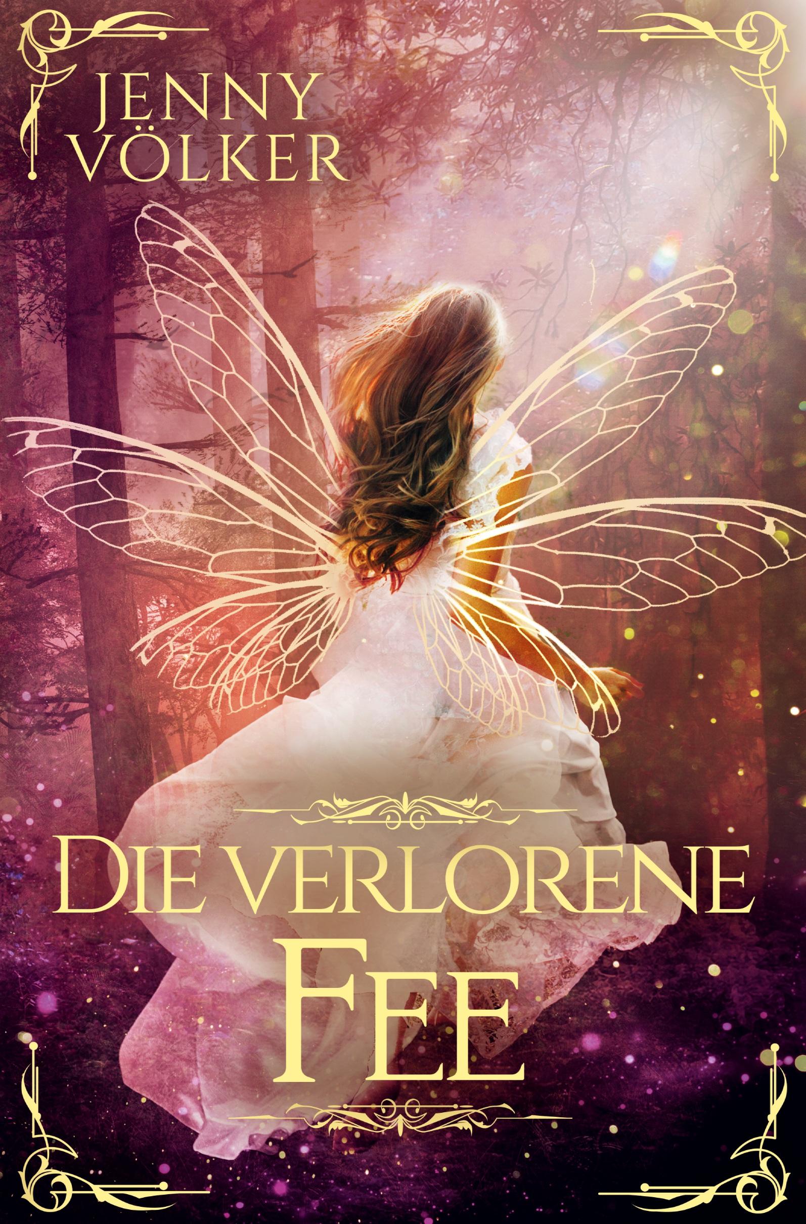 Cover: 9783759202031 | Die verlorene Fee | Märchenhafte Romantasy | Jenny Völker | Buch