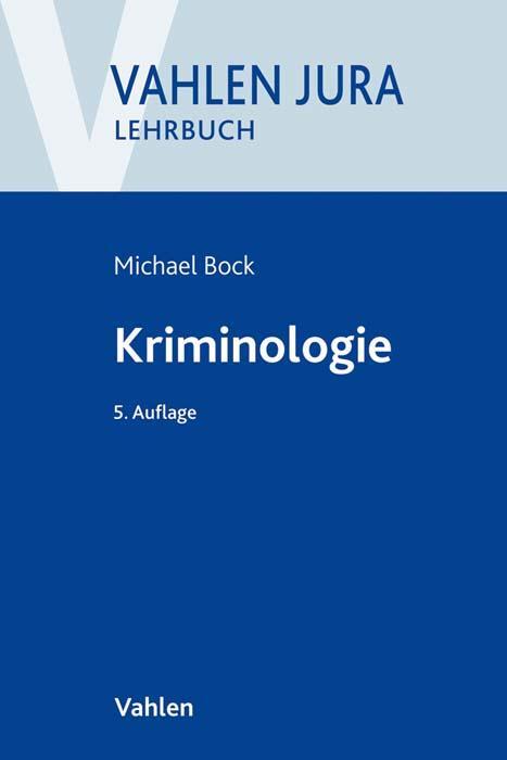 Cover: 9783800659166 | Kriminologie | Für Studium und Praxis | Michael Bock | Taschenbuch
