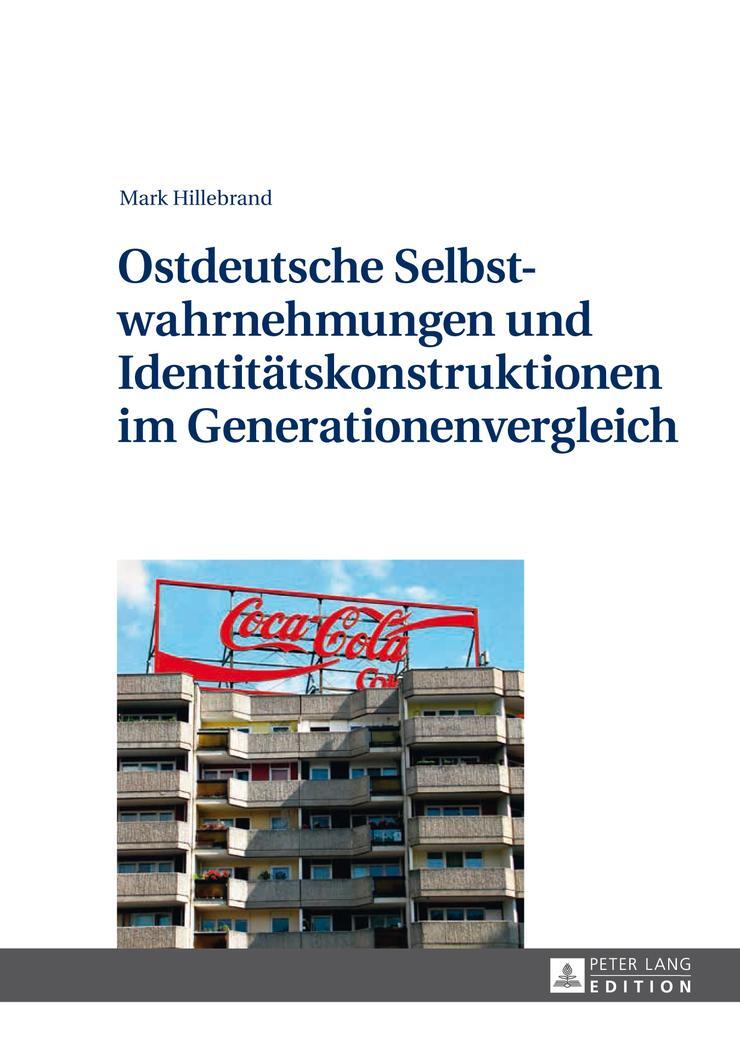 Cover: 9783631643723 | Ostdeutsche Selbstwahrnehmungen und Identitätskonstruktionen im...
