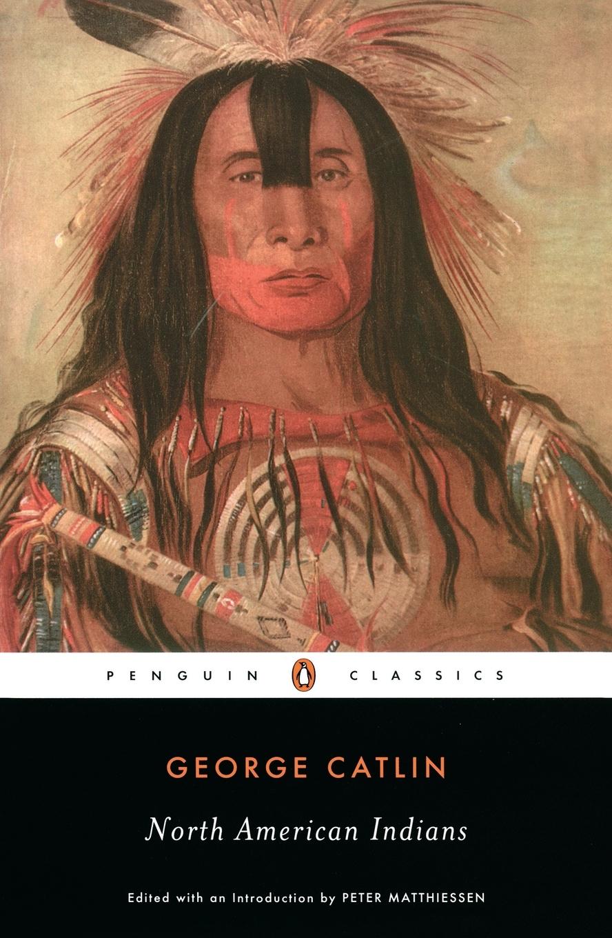 Cover: 9780142437506 | North American Indians | George Catlin | Taschenbuch | Englisch | 2004