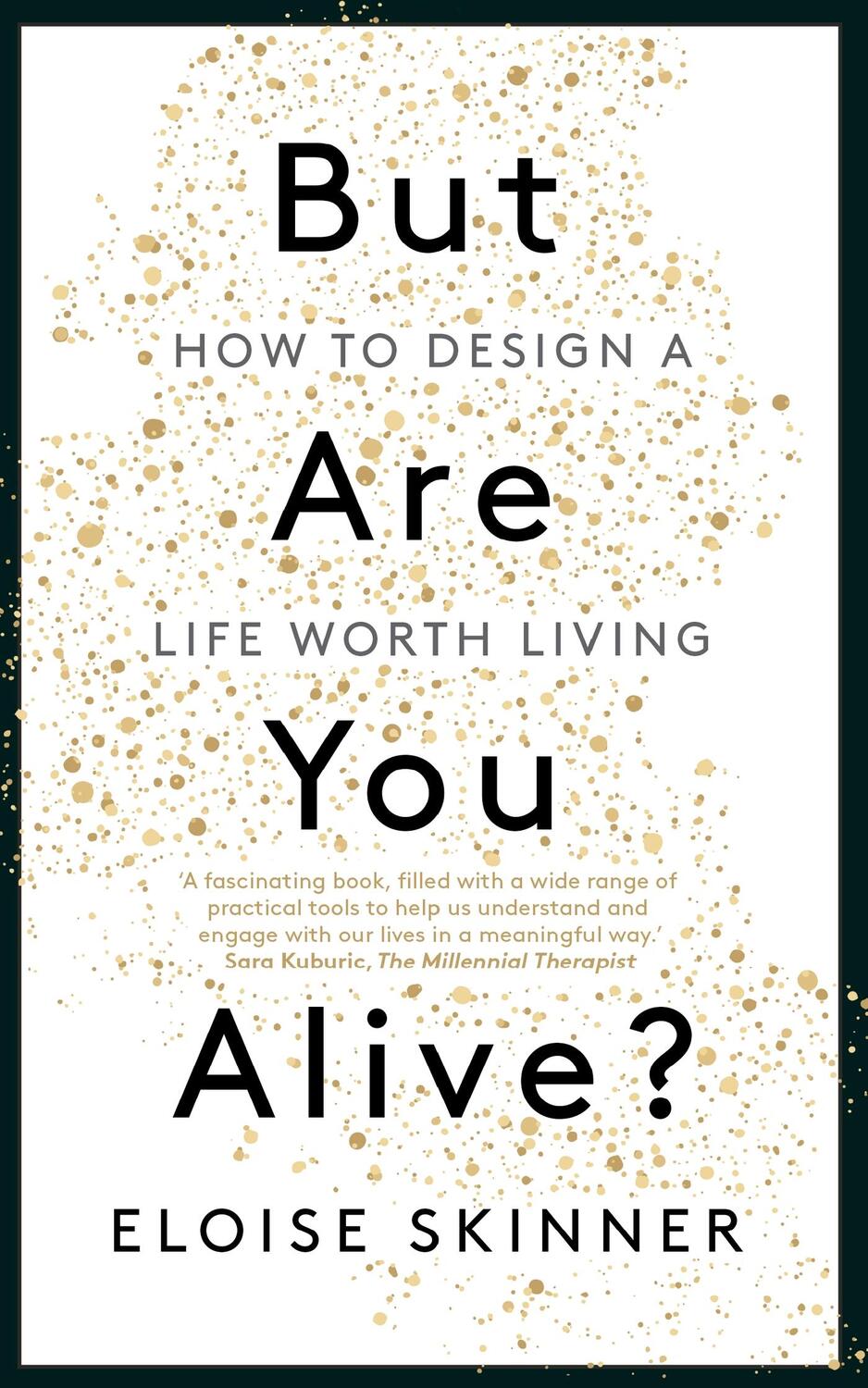 Cover: 9781529398885 | But Are You Alive? | How to Design a Life Worth Living | Skinner