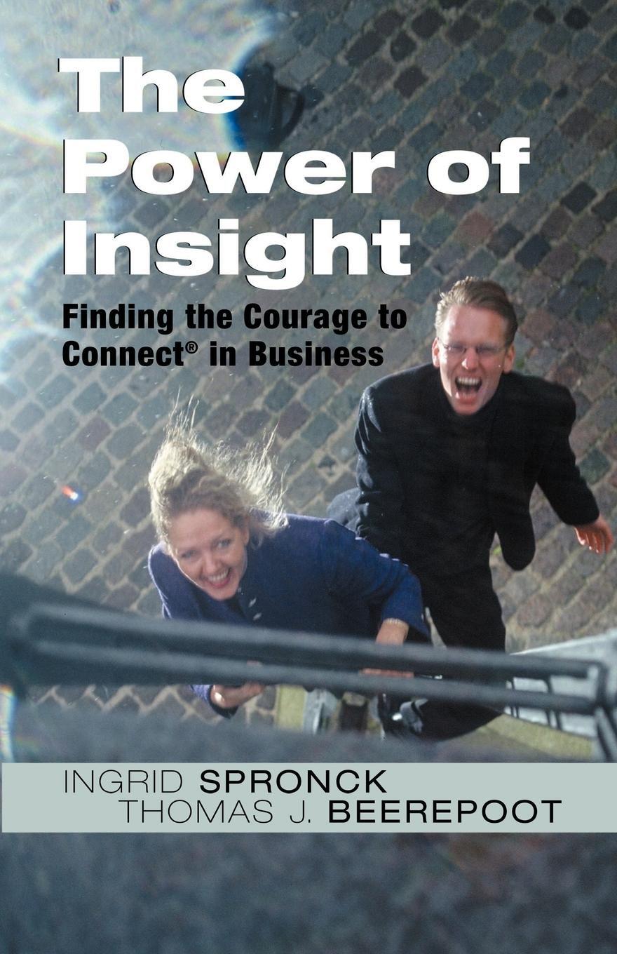 Cover: 9781931044622 | The Power of Insight | Finding the Courage to Connect in Business