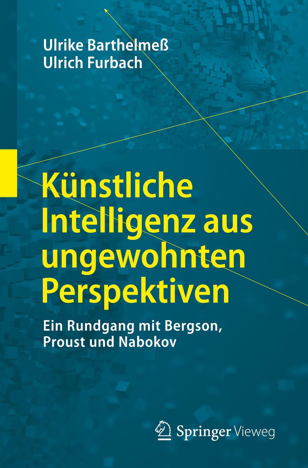 Cover: 9783658245696 | Künstliche Intelligenz aus ungewohnten Perspektiven | Furbach (u. a.)