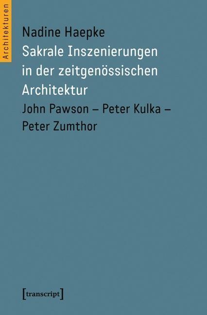 Cover: 9783837625356 | Sakrale Inszenierungen in der zeitgenössischen Architektur | Haepke