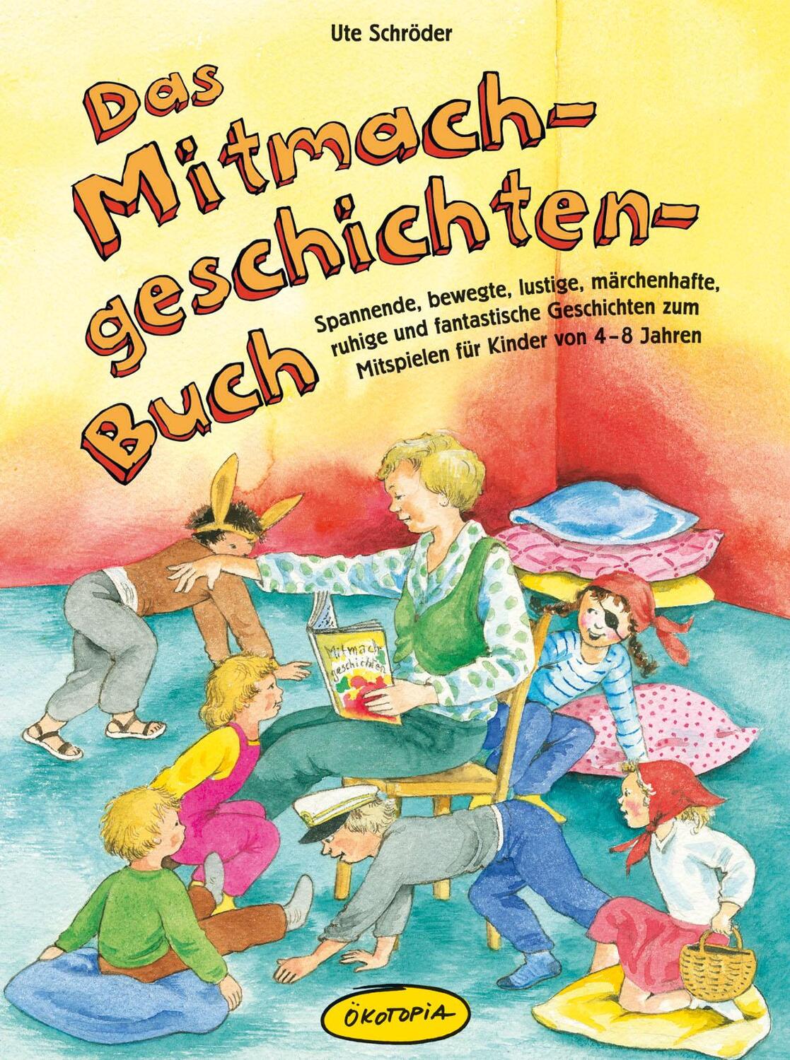 Cover: 9783867022132 | Das Mitmachgeschichten-Buch | Ute Schröder | Taschenbuch | 88 S.