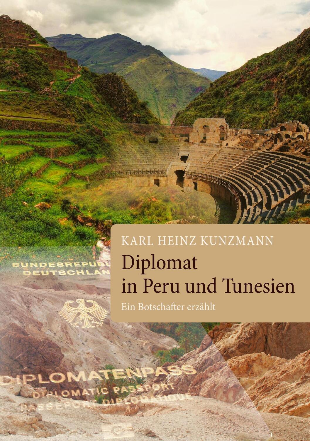 Cover: 9783739291710 | Diplomat in Peru und Tunesien | Ein Botschafter erzählt | Kunzmann