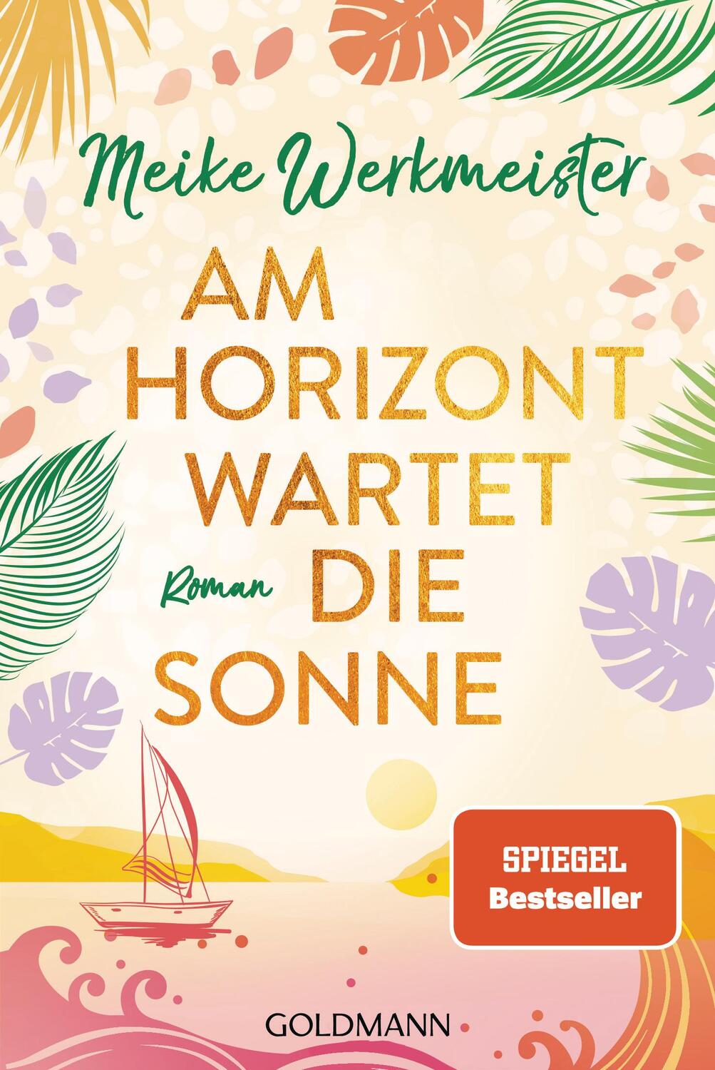 Cover: 9783442494163 | Am Horizont wartet die Sonne | Roman | Meike Werkmeister | Taschenbuch