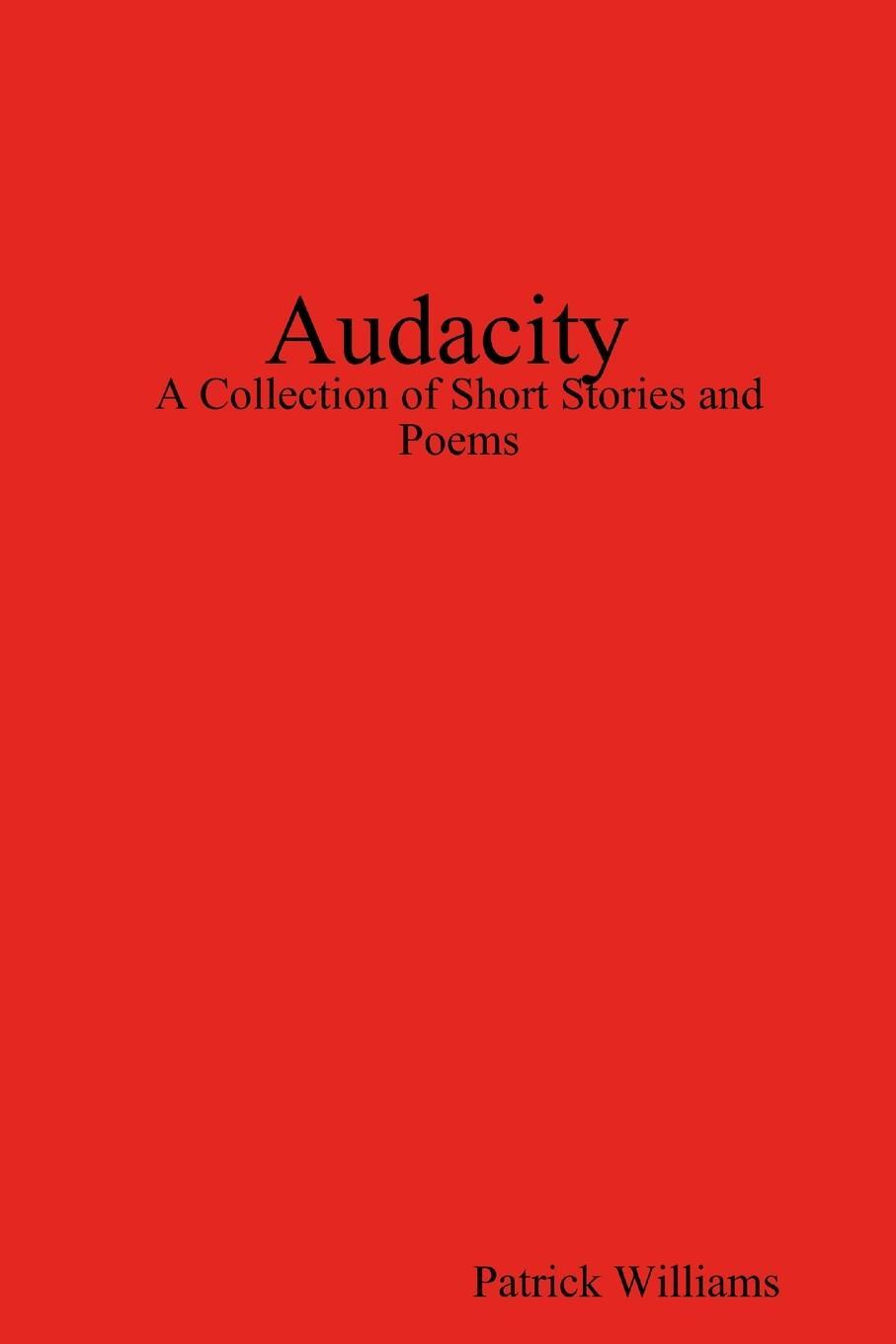 Cover: 9780359563418 | Audacity | Patrick Williams | Taschenbuch | Paperback | Englisch