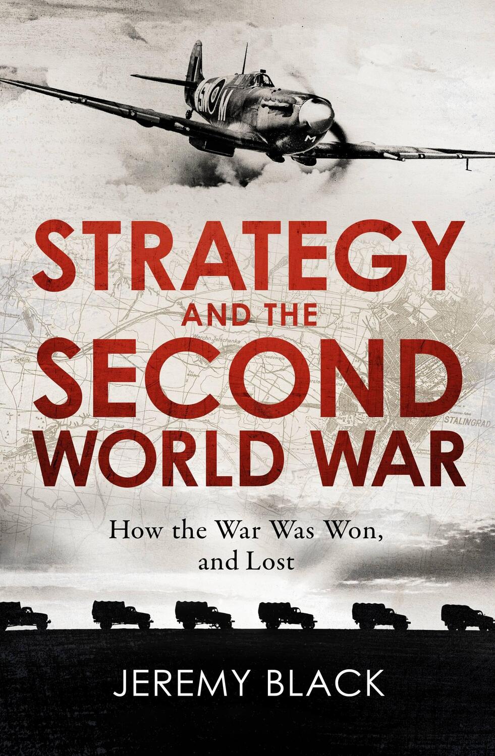 Cover: 9781472145109 | Strategy and the Second World War | How the War was Won, and Lost