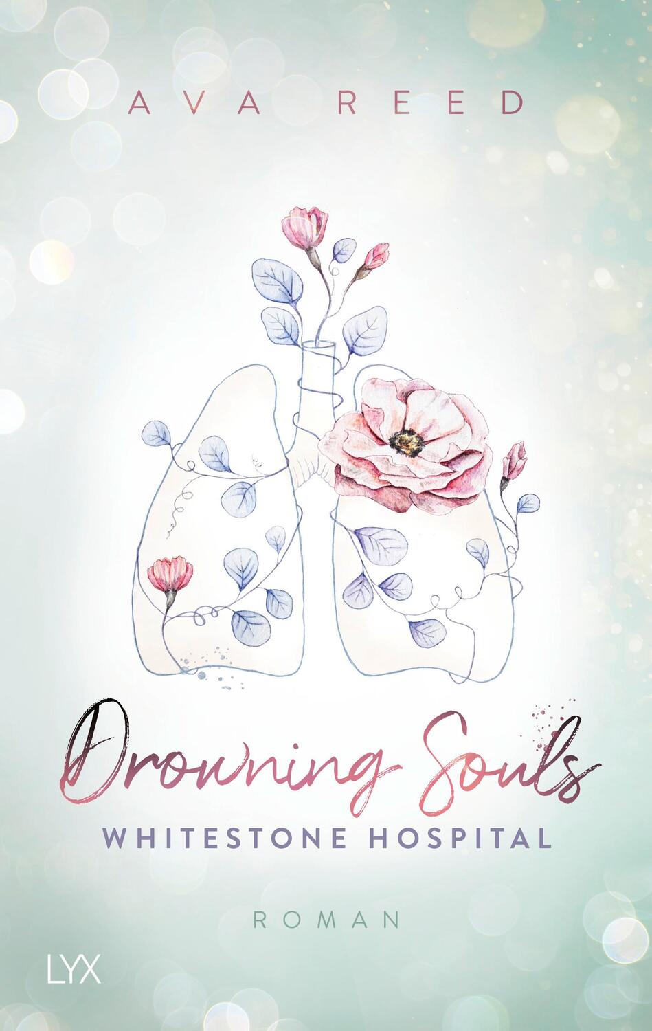 Cover: 9783736316546 | Whitestone Hospital - Drowning Souls | Ava Reed | Taschenbuch | 428 S.