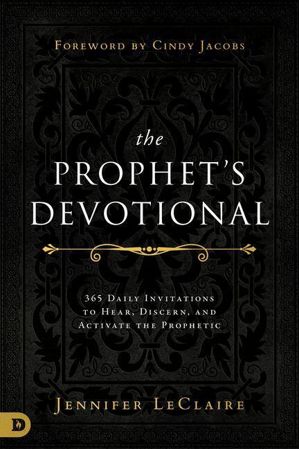 Cover: 9780768457629 | The Prophet's Devotional: 365 Daily Invitations to Hear, Discern,...