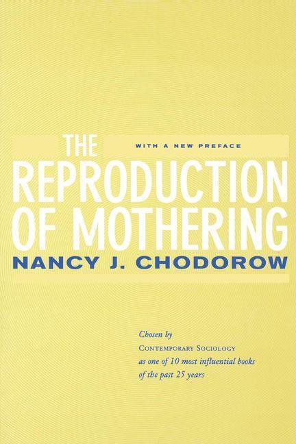 Cover: 9780520221550 | The Reproduction of Mothering | Nancy J. Chodorow | Taschenbuch | 1999