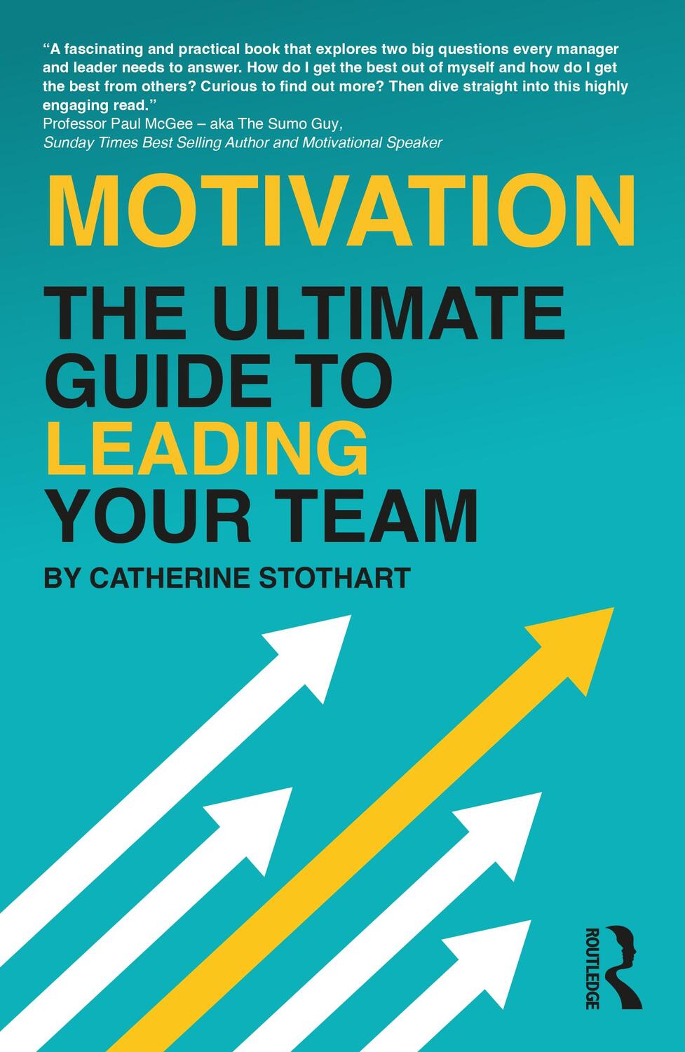 Cover: 9781032261300 | Motivation | The Ultimate Guide to Leading Your Team | Stothart | Buch