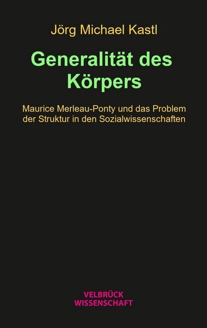Cover: 9783958322233 | Generalität des Körpers | Jörg Michael Kastl | Buch | 356 S. | Deutsch