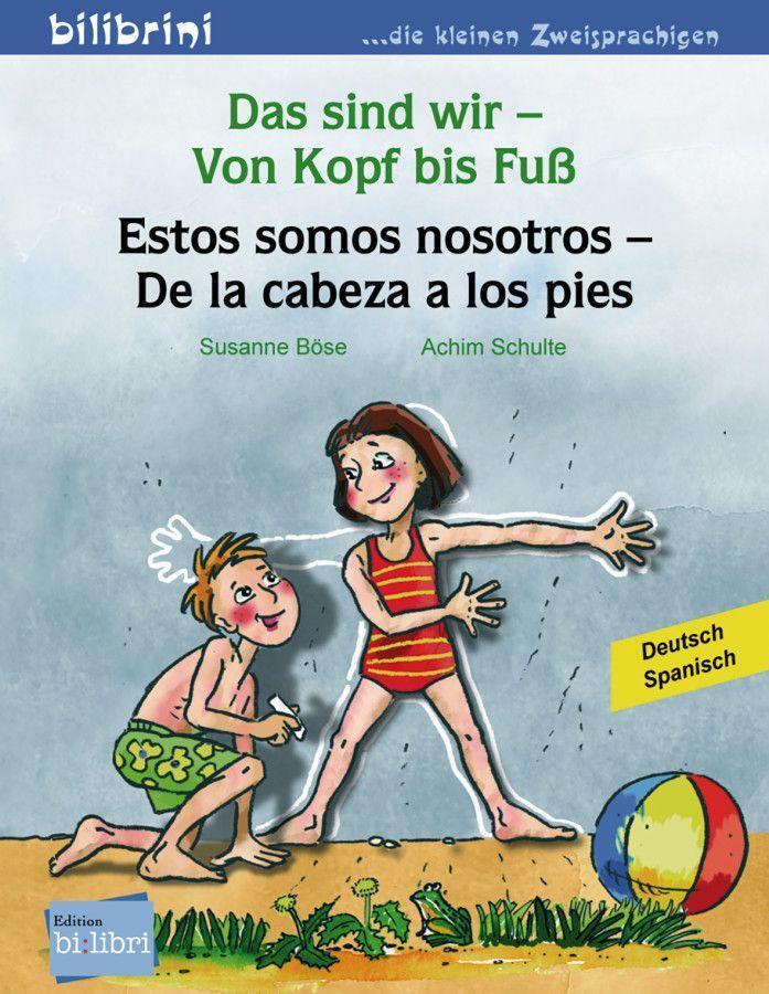 Cover: 9783196895957 | Das sind wir - Von Kopf bis Fuß. Kinderbuch Deutsch-Spanisch | 16 S.