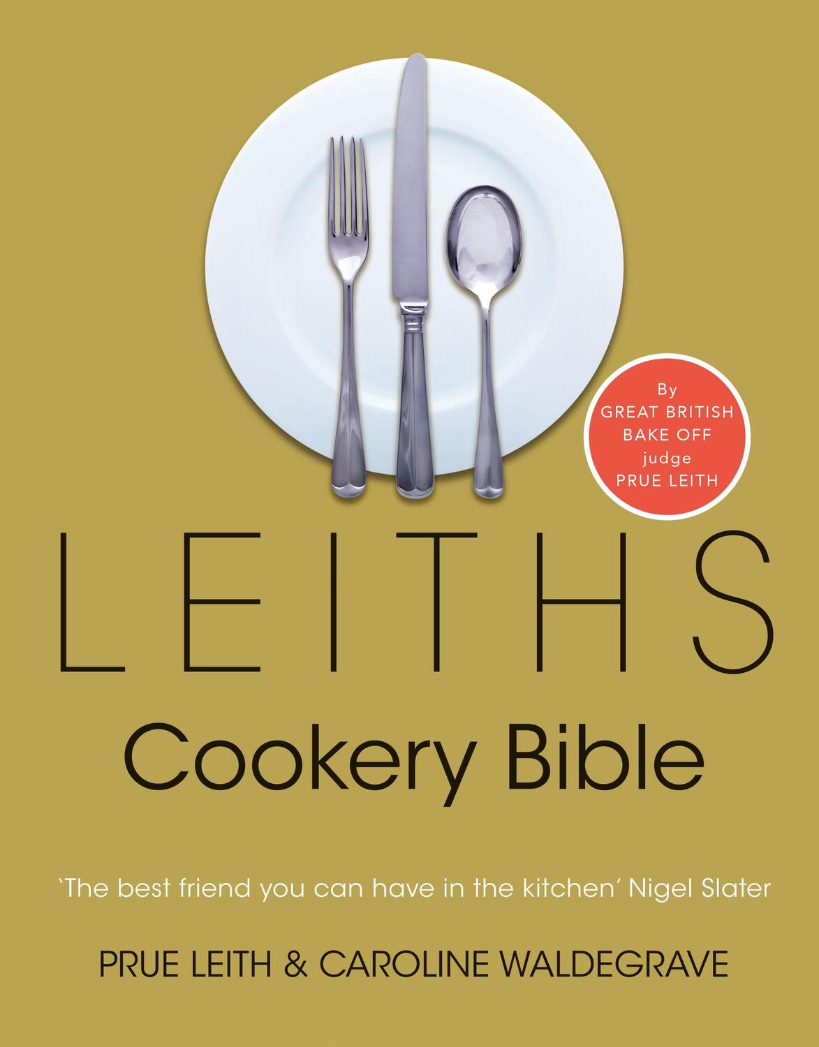 Cover: 9780747566021 | Leiths Cookery Bible: 3rd ed. | Caroline Waldegrave (u. a.) | Buch