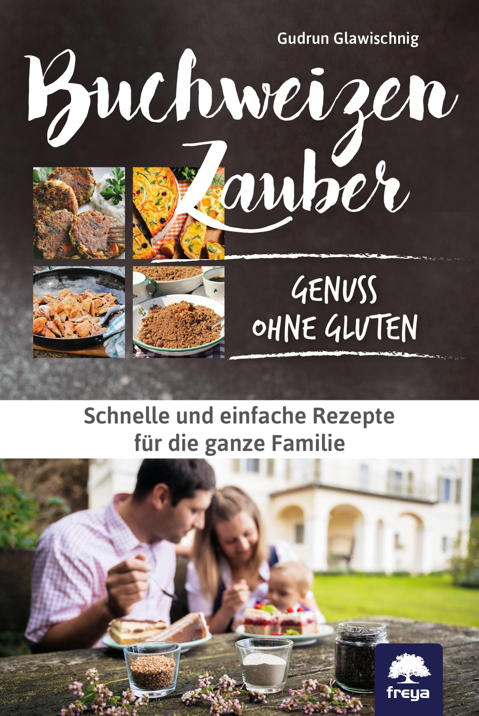 Cover: 9783990255131 | Buchweizenzauber Genuss ohne Gluten | Gudrun Glawischnig | Taschenbuch