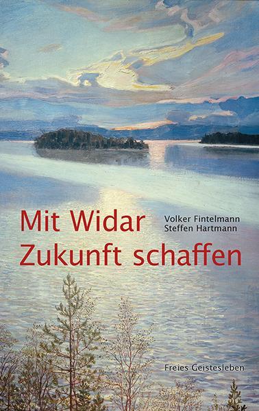 Cover: 9783772528996 | Mit Widar Zukunft schaffen | Volker Fintelmann (u. a.) | Buch | 2019